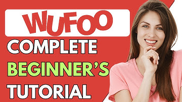Wufoo Tutorial For Beginners 2024 | How To Use Wufoo