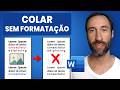 Como Colar Apenas o Texto no Word (Sem Formatação)