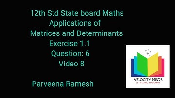 Class 12 TamilNadu Syllabus: Applications of Matrices And Determinants -Exercise: 1.1,Question:6