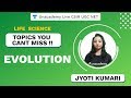 Topics You Cant Miss | Life Science | Evolution | CSIR UGC NET 2020 | Jyoti | Unacademy Live