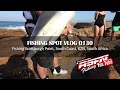 ASFN 2018 Fishing Spot Vlog 0130   Scottburgh Point