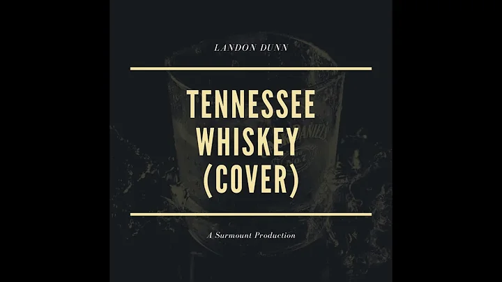 Landon Dunn - Tennessee Whiskey (Cover)
