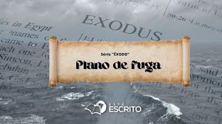 Está Escrito | Plano de fuga | 19-03-24