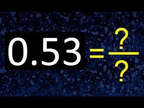 What Is 0.53 As A Fraction