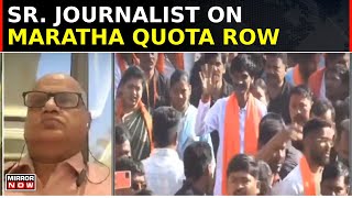 Maratha Quota Row: Top To Bottom Its Political Issue, Says Senior Journalist | News At 7