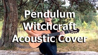 Pendulum - Witchcraft (Acoustic Cover) by Bullet