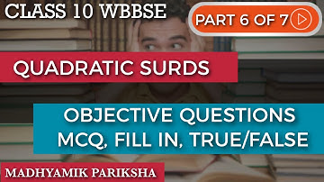 #6 Quadratic Surds Objective Que 10 VSA MCQ, FILL IN Class 10 WBBSE By Ramadan Tutorial