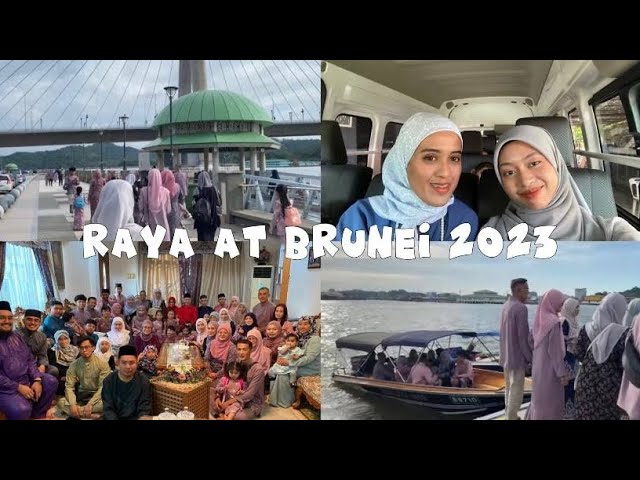 RAYA AT BRUNEI VLOG 2023 class=