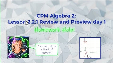 CPM Algebra 2 Lesson 2 2 1 Review and Preview Day 1