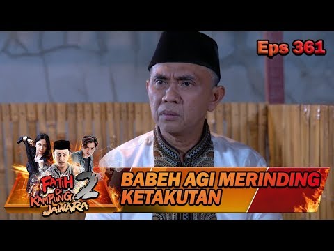 babeh-agi-prediksi-akan-ada-bencana-besar---fatih-di-kampung-jawara-eps-361