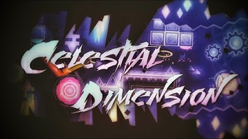 [4K] "Celestial Dimension" by Anya21 | Geometry Dash 2.11 | [Featured: Hard Demon] ⭐️