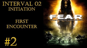 Walkthrough F.E.A.R. [Interval 02 - Initiation: First Encounter]