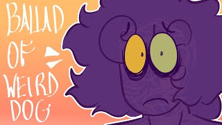 Ballad Of Weird Dog || Animation Meme || 5 Year Anniversary