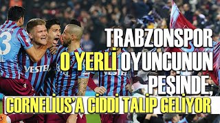 Trabzonsporda Yerli Transferde Hedefteki Isim, Corneliusu Izlemeye Gelecekler. Transfer Gündemi