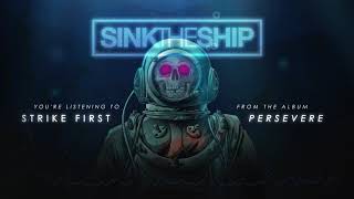 Video thumbnail of "Sink The Ship - Strike First (OFFICIAL AUDIO)"