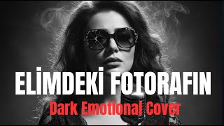 Bergen - Elimdeki Fotoğrafın Dark Emotional Cover