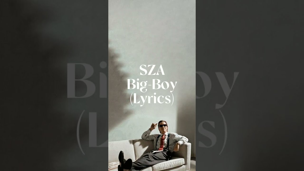 Big boy #bigboy #sza #lyrics #singalong #sing #karaoke #fyp #foryou #f