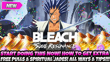 *START DOING THIS NOW!* HOW TO GET EXTRA FREE SUMMONS & SPIRITUAL JADES! TIPS (Bleach Soul Resonance