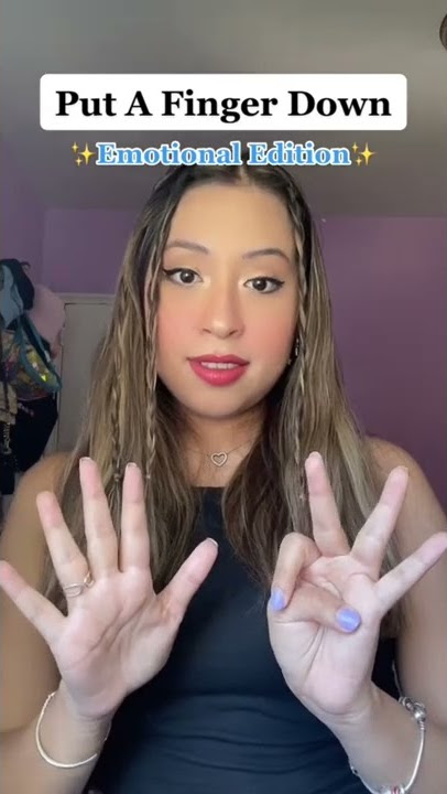 PUT A FINGER DOWN: EMOTIONAL EDITION🥺✨