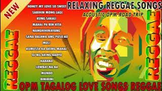 Good Vibes Reggae Music | OPM Songs Mix 90's | Acoustic OPM Road trip | New Tagalog Reggae Non stop