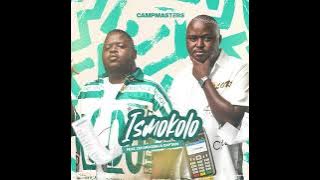 Campmasters Feat. Zeh McGeba & Captain - Ismokolo (Official Audio)