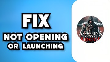 How To Fix Assassins Creed Rogue Not Opening/Launching (2023 Guide)