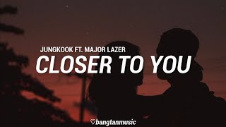 Jungkook ft. Major Lazer || Closer To You || Tradução PT/BR