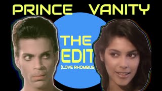 PRINCE & VANITY & the LOVE RHOMBUS: The EDIT w/Deleted Scenes