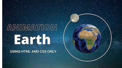 animation Earth using html and css.