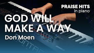 God Will Make A Way by Don Moen  Piano Instrumental | Praise Hits