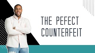 The Perfect Counterfeit