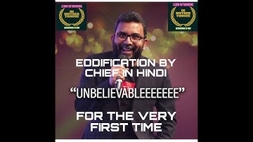 EDDIFICATION BY CHIEF IN HINDI | #NETWORKINGINMOTHERTONGUE
