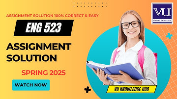 ENG523 Assignment Solution Spring 2025 | 100% Correct & Accurate | Virtual University