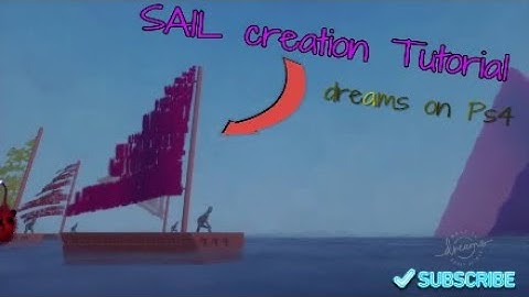 SAIL creation Tutorial // dreams on Ps4