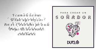 Duelo - Para crear un soñador (con letra)