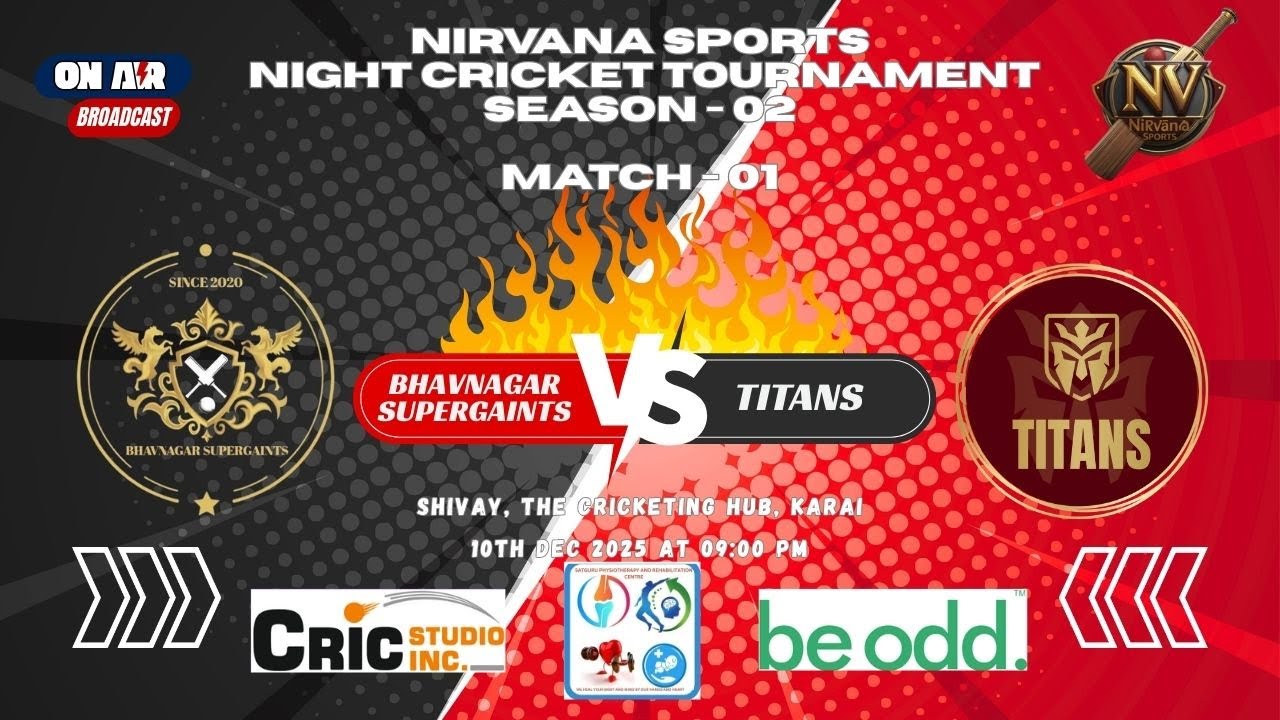 MATCH-01 II Bhavnagar Supergaints VS Titans II NIRVANA SPORTS NIGHT CRICKET Season-02 II 10-Dec-2025