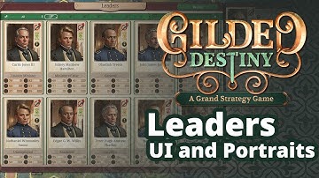 Leaders in Gilded Destiny - A look at the UI, Mechanics, and Portraits [Dev Diary 18]