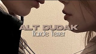 Alt Dudak (speed up ve şarkı sözleri) || Hande Yener Resimi
