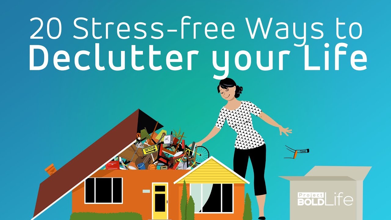 20 Stress-Free Ways to Declutter and Simplify Your Life - YouTube