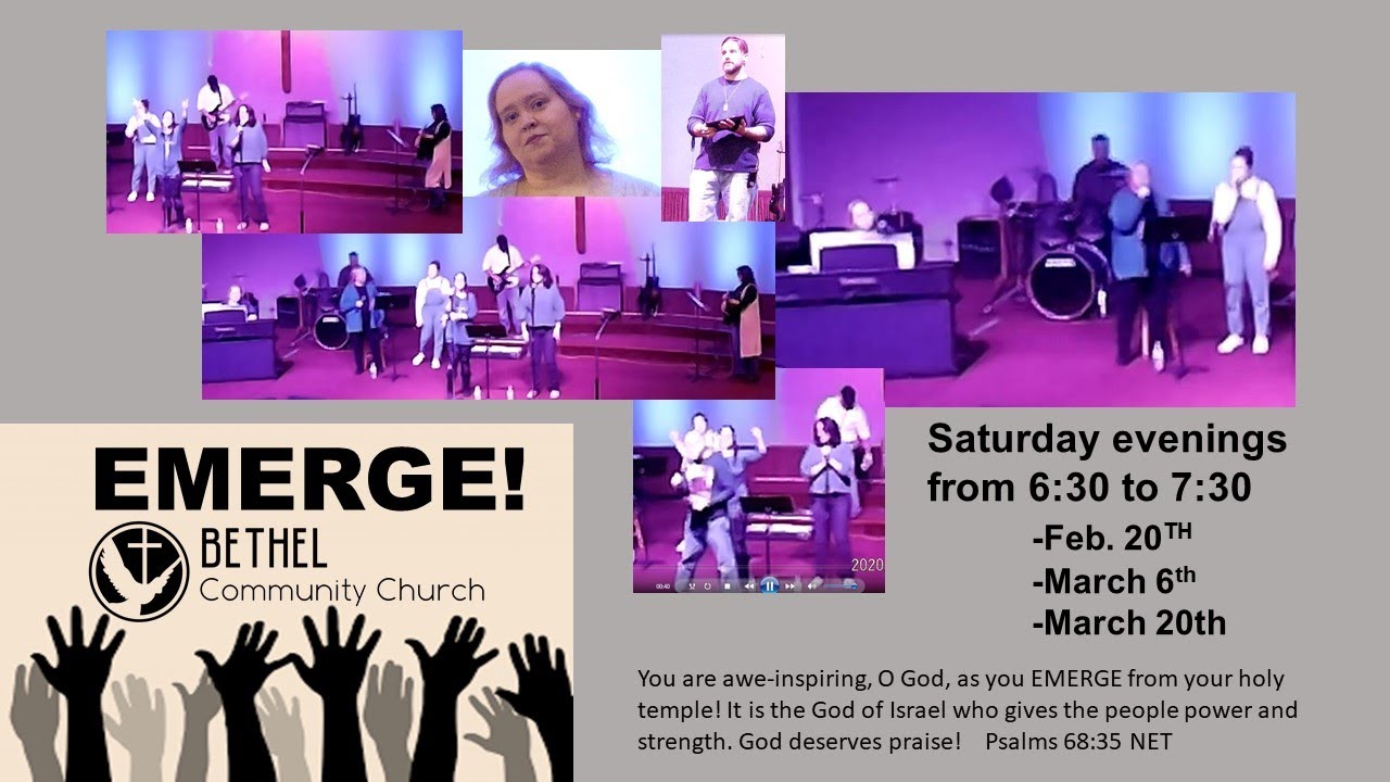 BETHEL COMMUNITY CHURCH EMERGE...SATURDAY FEB 20TH 2021 YouTube