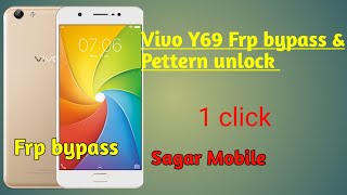 Vivo Y69 Frp bypass  Pettern unlock password unlock #sagarmobile