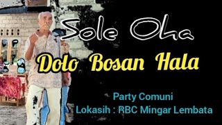 Video thumbnail of "DOLO KAE NARE BOSAN HALA ‼️ SOLE OHA  DOLO LAMAHOLOT"