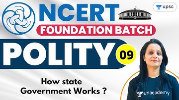 UPSC CSE | NCERT Foundation Batch Polity by Nidhi Dhaka | How State Government Works?
