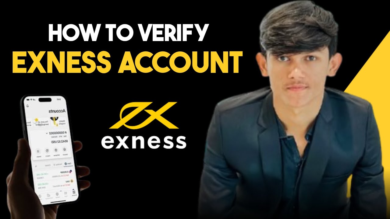How to Fully Verify your Exness Account | Best Broker for Forex Trading ...