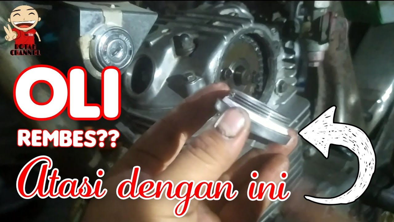 CARA MENGATASI OLI REMBES PADA MESIN MOTOR