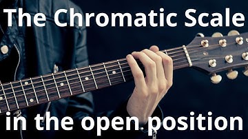 The Chromatic Scale in the open position (guitar lesson)