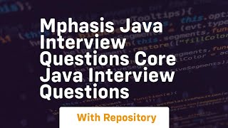 mphasis java interview questions core java interview questions