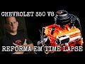A montagem do motor Chevrolet V8 350 mostrada em um clip de apenas 6 minutos: TIME LAPSE VIDEO