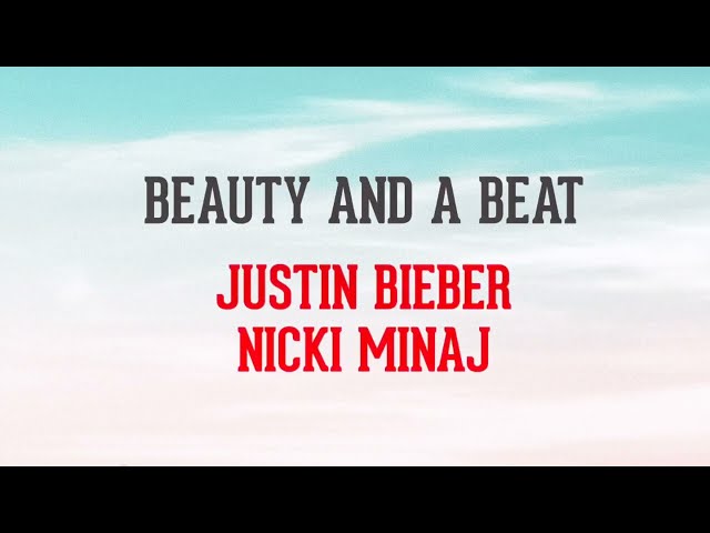 Beauty And A Beat - Justin Bieber, Nicki Minaj + Lirik Lagu Terjemahan class=