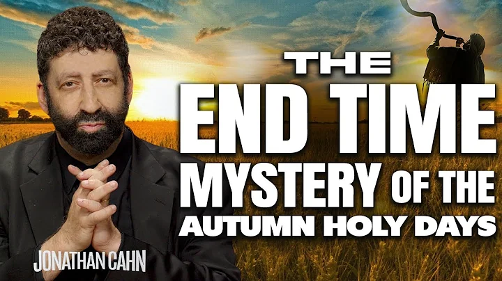 The End Time Mystery of  The Autumn Holy Days | Feast of Tabernacles | Jonathan Cahn Sermon